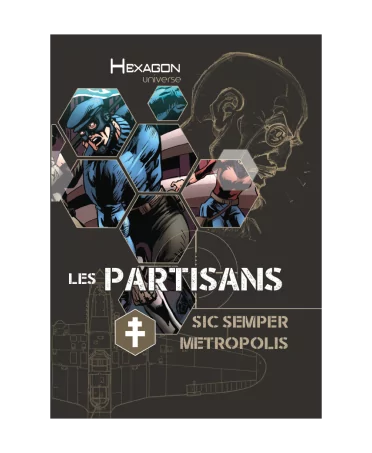 Hexagon Universe - Les Partisans : Sic Semper Metropolis et Ecran du Meneur de jeu