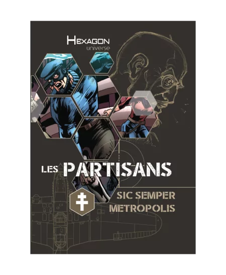 Hexagon Universe - Les Partisans : Sic Semper Metropolis et Ecran du Meneur de jeu
