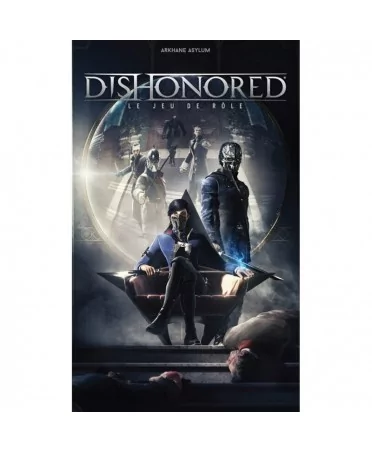 Dishonored : Le Jeu de Rôle - Starplayer