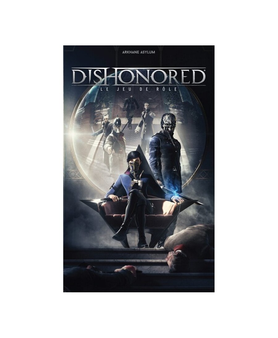 Dishonored : Le Jeu de Rôle - Starplayer
