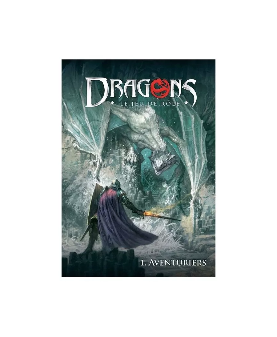 Dragons : 1. Aventuriers - Livre de base