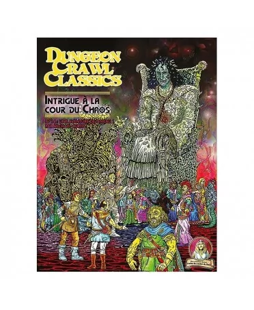 Dungeon Crawl Classics : Intrigue à la cour du chaos