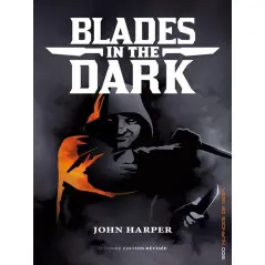 Blades in the dark : 2ème édition révisée | Jeu de Rôle | Starplayer