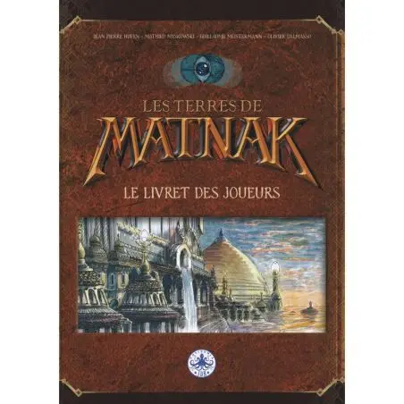 Les Terres de Matnak : livret du joueur - Jeu de rôle univers fantasy