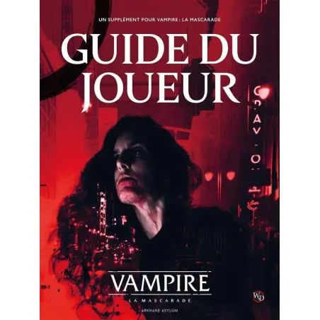 Vampire la Mascarade V5 : Le Guide du Joueur - Jeu de Rôle Arkhane Asylum