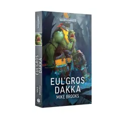 Roman Warhammer 40,000 : Eul' Gros Dakka - Livre brioché - Mike Brooks Black Library