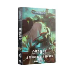 Cypher Le Seigneur des Déchus - Roman Warhammer 40,000 - Black Library