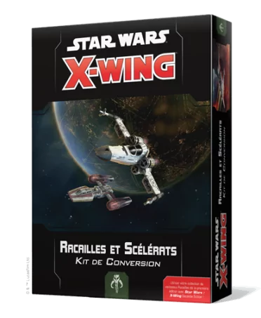 Star Wars X-Wing : Kit de Conversion des Racailles et Scélérats