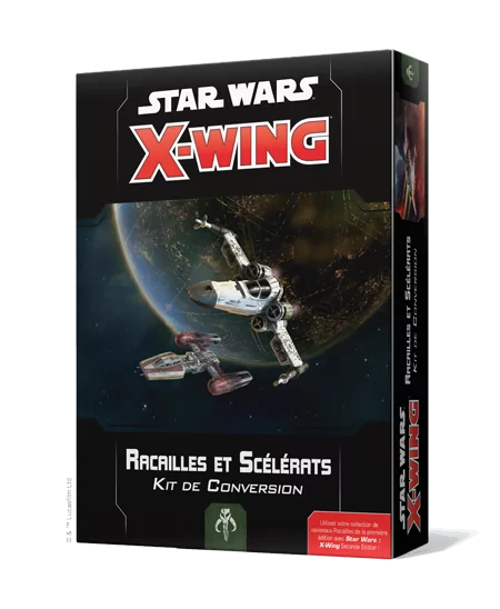 Star Wars X-Wing : Kit de Conversion des Racailles et Scélérats